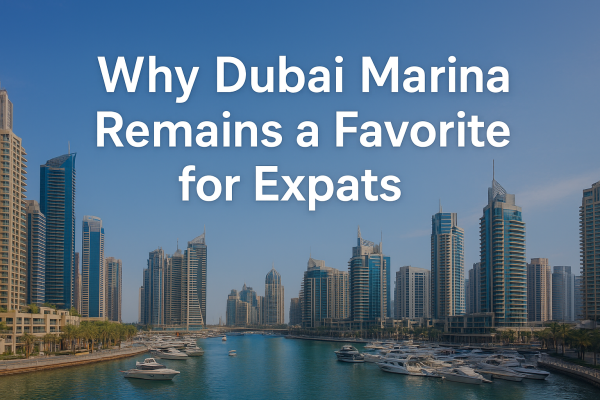 Why Dubai Marina Remains a Favorite for Expats